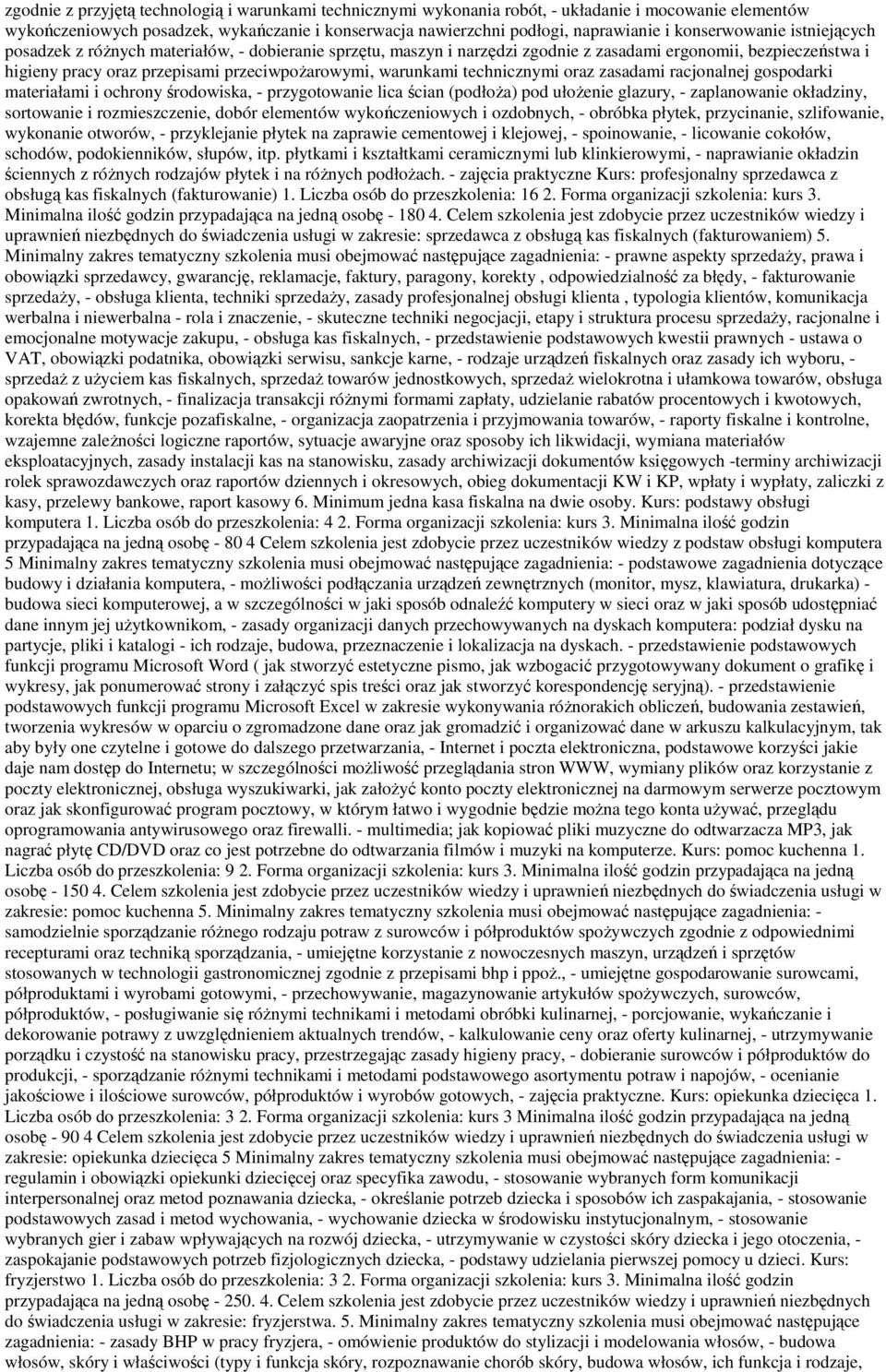 warunkami technicznymi oraz zasadami racjonalnej gospodarki materiałami i ochrony środowiska, - przygotowanie lica ścian (podłoża) pod ułożenie glazury, - zaplanowanie okładziny, sortowanie i