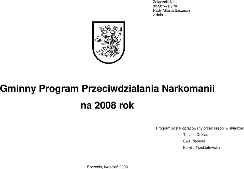 Program został opracowany przez zespół w składzie: Tatiana