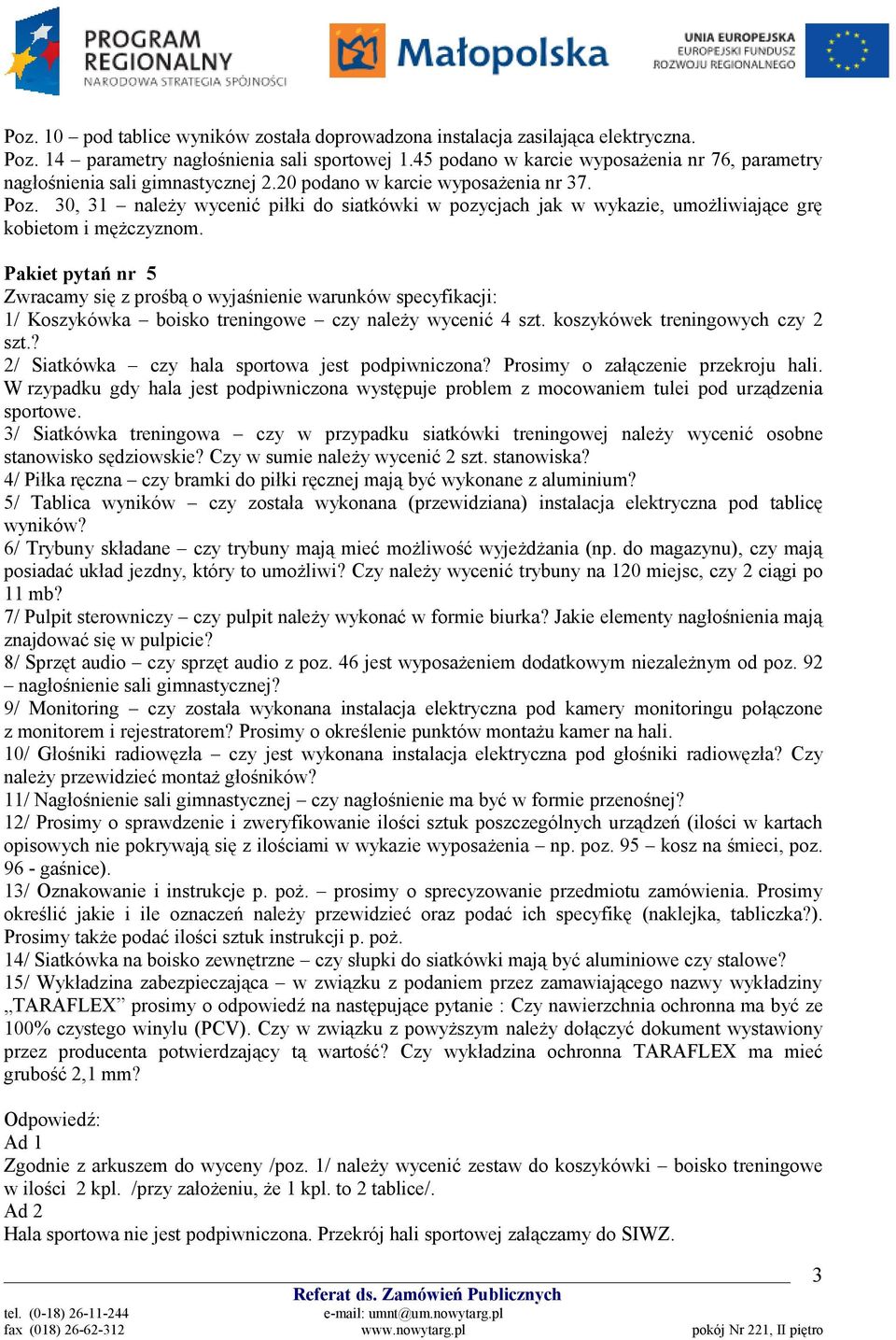 30, 31 należy wycenić piłki do siatkówki w pozycjach jak w wykazie, umożliwiające grę kobietom i mężczyznom.