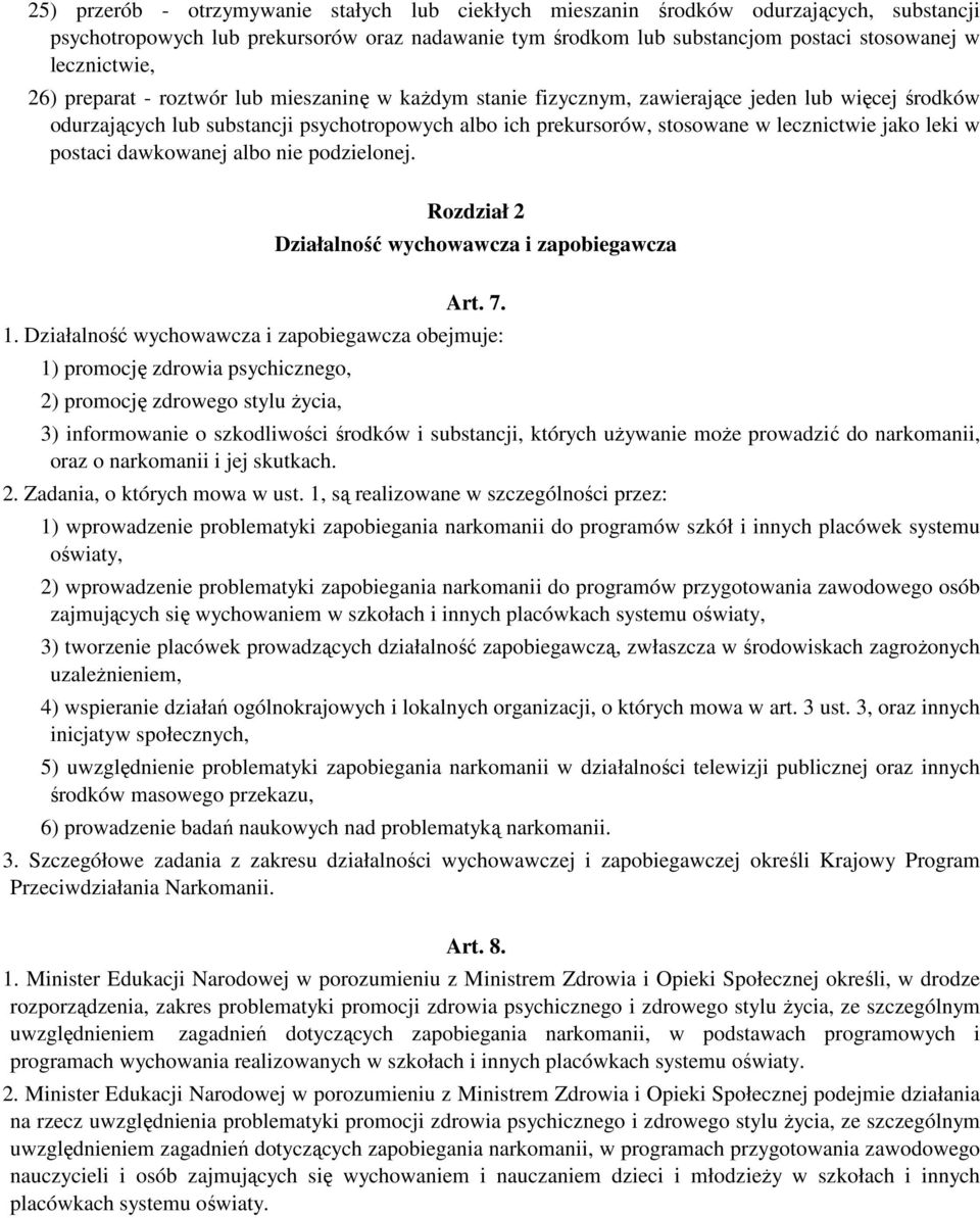 leki w postaci dawkowanej albo nie podzielonej. Rozdział 2 Działalność wychowawcza i zapobiegawcza Art. 7. 1.