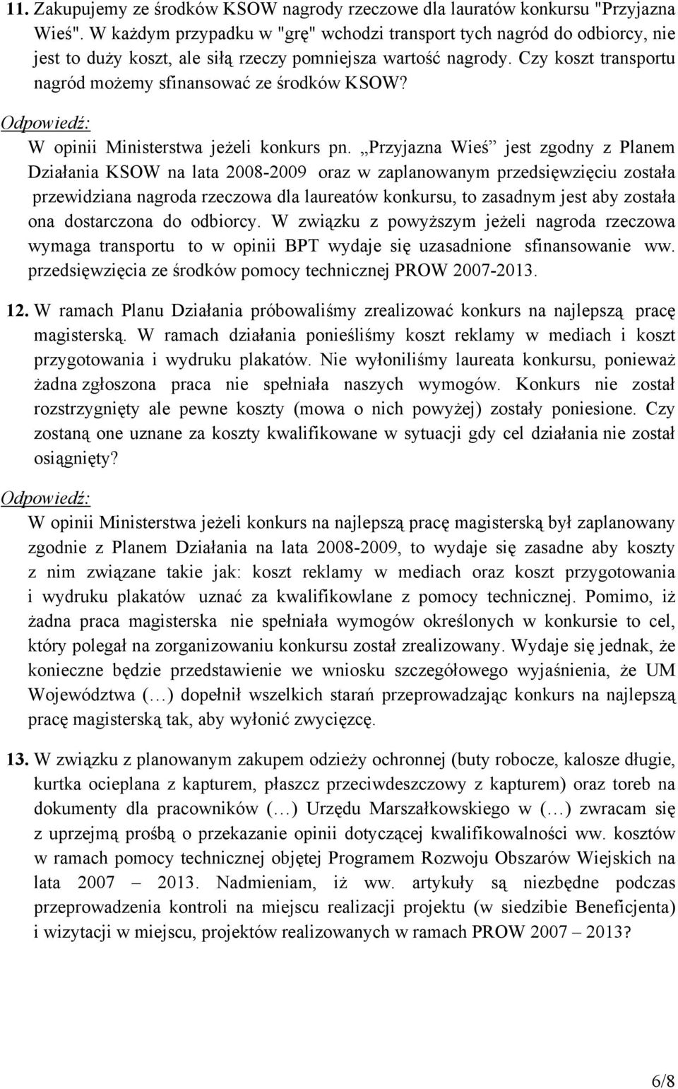 Czy koszt transportu nagród możemy sfinansować ze środków KSOW? W opinii Ministerstwa jeżeli konkurs pn.