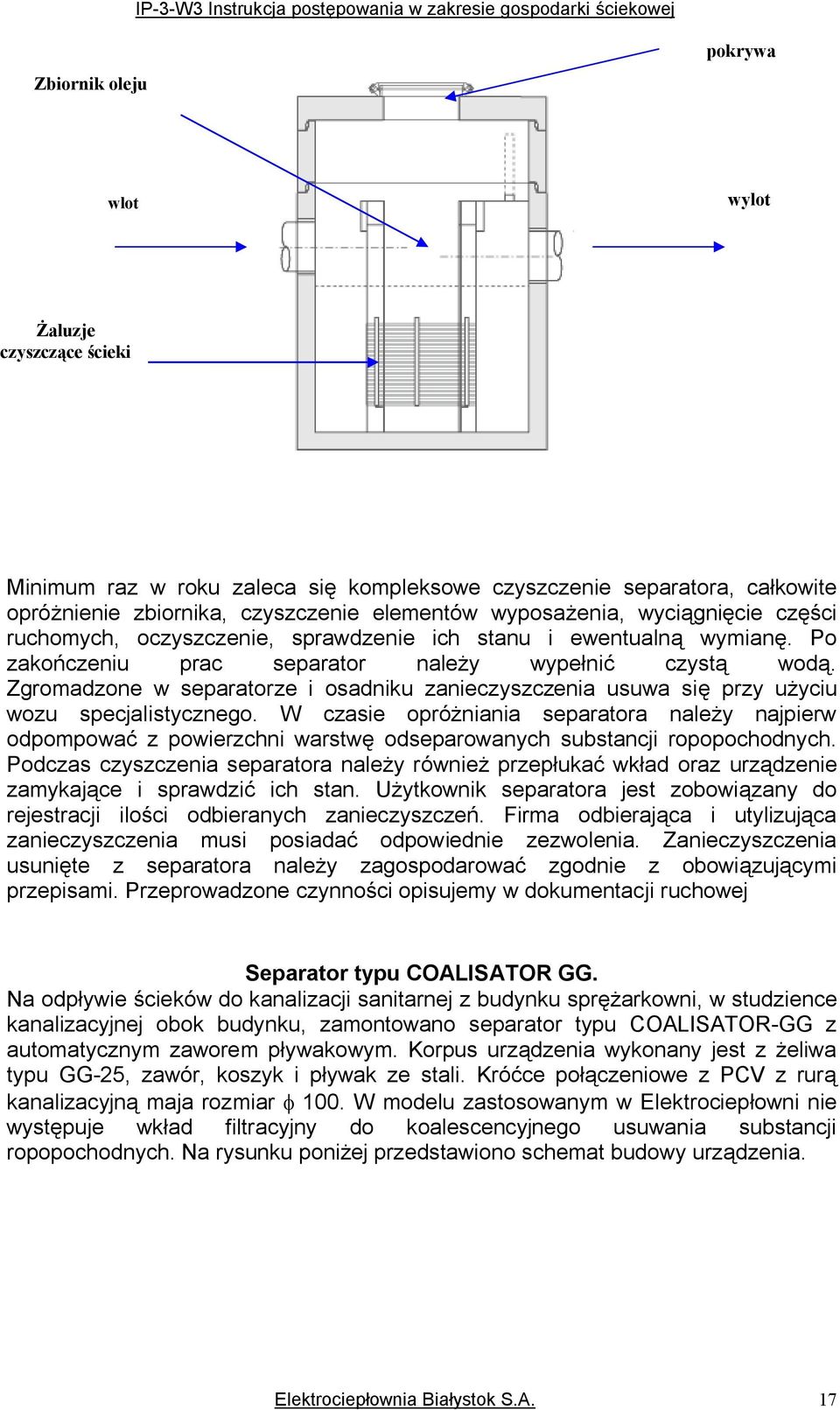 wgromadzonewseparatorzeiosadnikuzanieczószczeniausuwasięprzóużóciu wozuspecjalistócznegoktczasieopróżnianiaseparatoranależónajpierw