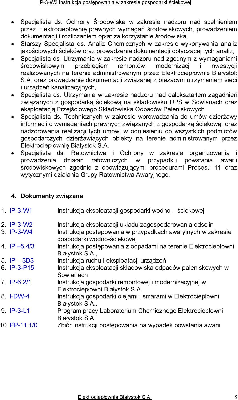 ppecjalistadskrtrzómaniawzakresienadzorunadzgodnómzwómaganiami środowiskowómi przebiegiem remontówi modernizacji i inwestócji realizowanóchnaterenieadministrowanómprzezblektrociepłowniębiałóstok