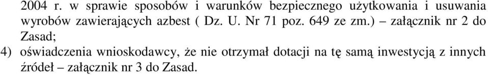 wyrobów zawierających azbest ( Dz. U. Nr 71 poz. 649 ze zm.