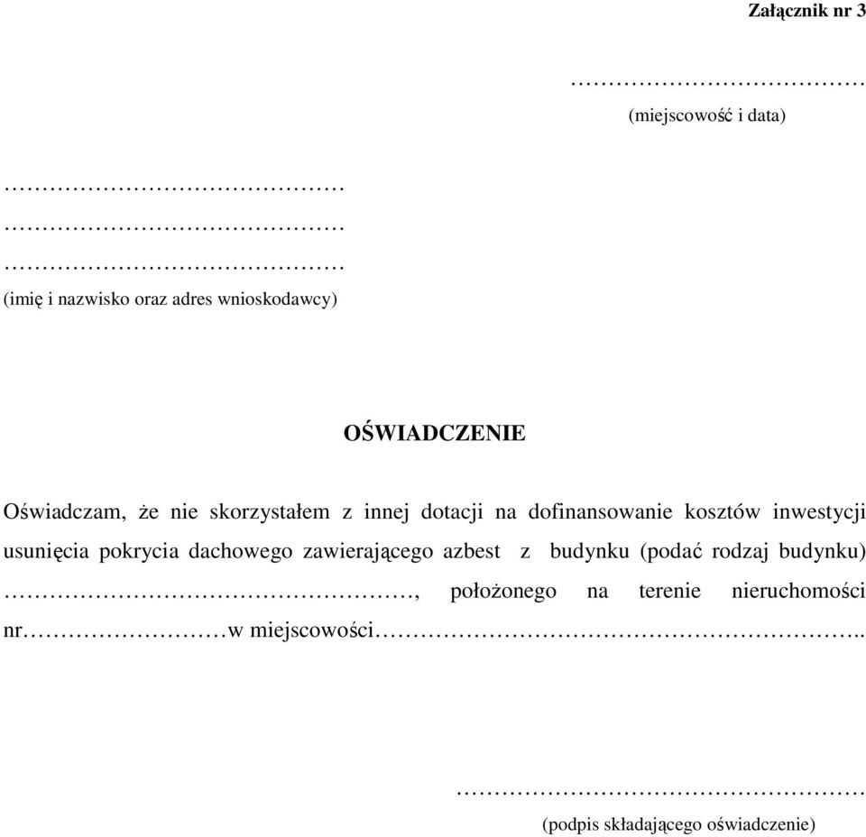 inwestycji usunięcia pokrycia dachowego zawierającego azbest z budynku (podać rodzaj
