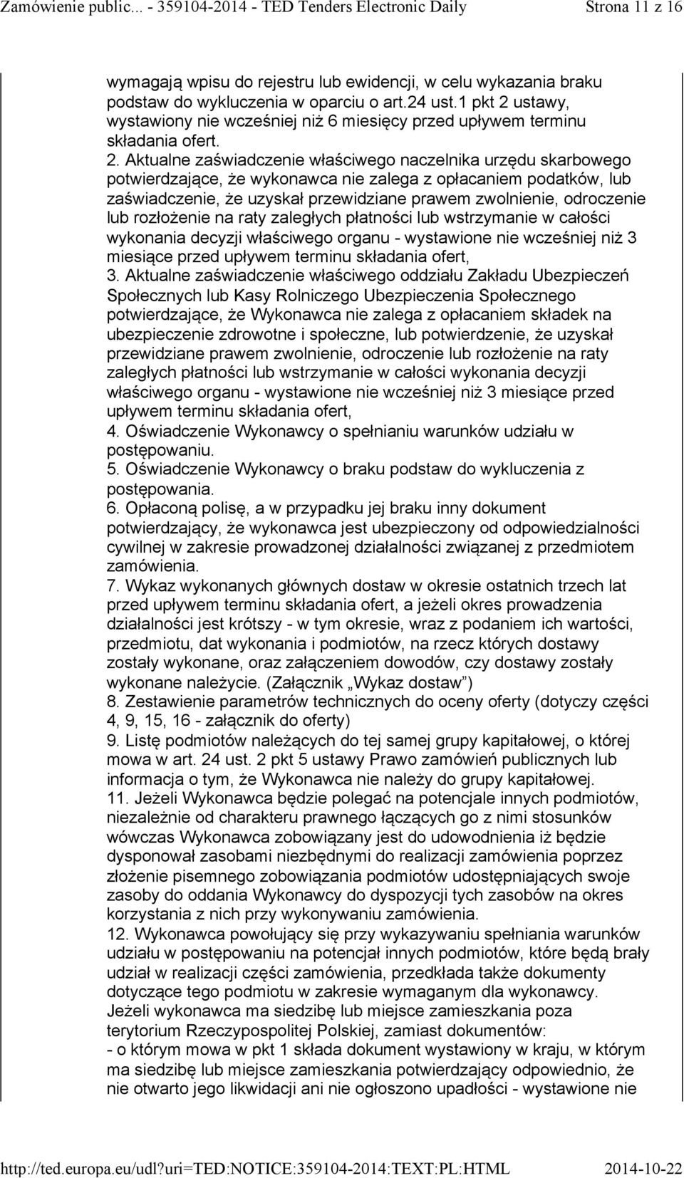 ustawy, wystawiony nie wcześniej niż 6 miesięcy przed upływem terminu składania ofert. 2.