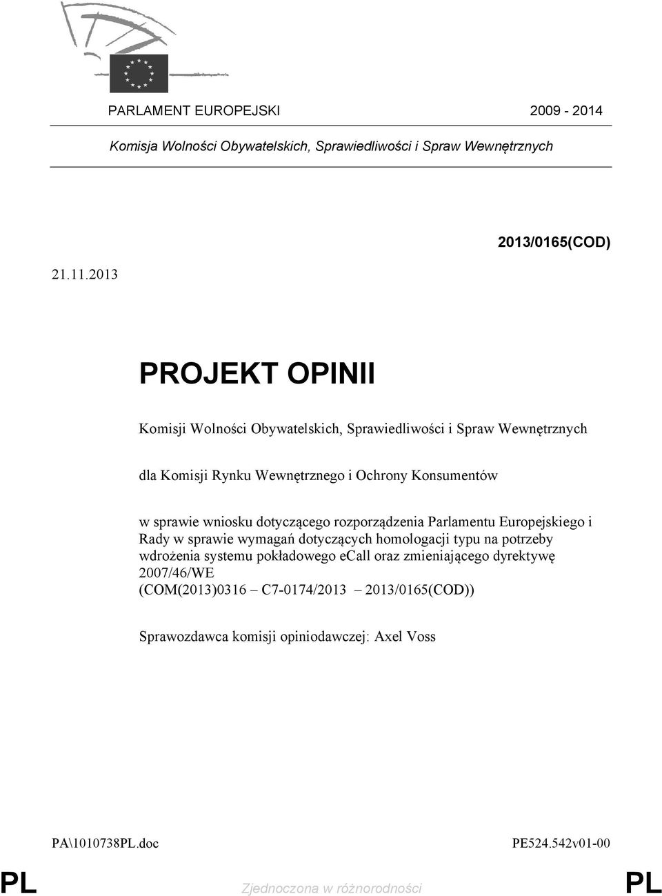 Konsumentów w sprawie wniosku dotyczącego rozporządzenia Parlamentu Europejskiego i Rady w sprawie wymagań dotyczących homologacji typu na potrzeby