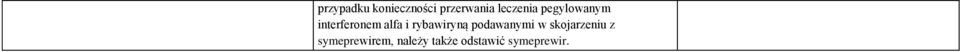 i rybawiryną podawanymi w skojarzeniu z