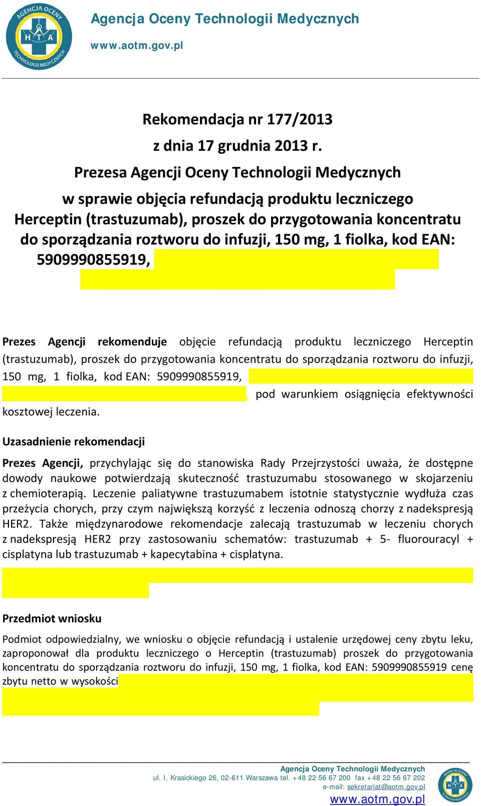 mg, 1 fiolka, kod EAN: 5909990855919, Prezes Agencji rekomenduje objęcie refundacją produktu leczniczego Herceptin (trastuzumab), proszek do przygotowania koncentratu do sporządzania roztworu do