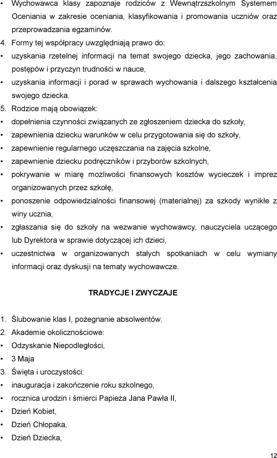 wychowania i dalszego kształcenia swojego dziecka. 5.