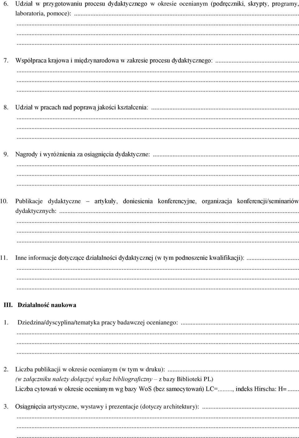 Publikacje dydaktyczne artykuły, doniesienia konferencyjne, organizacja konferencji/seminariów dydaktycznych:... 11.