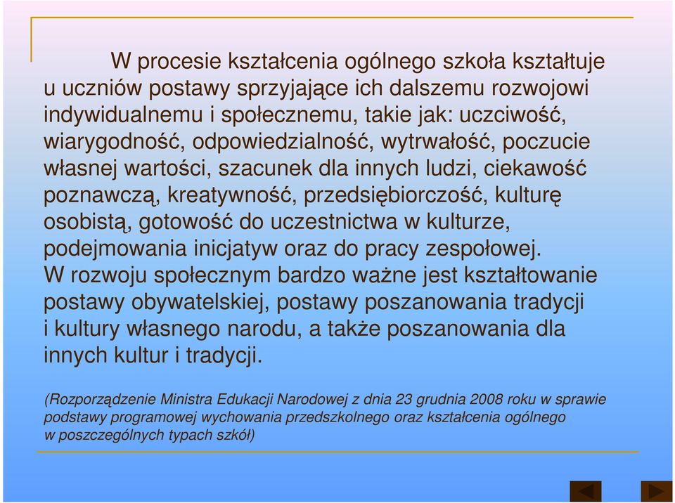 inicjatyw oraz do pracy zespołowej.