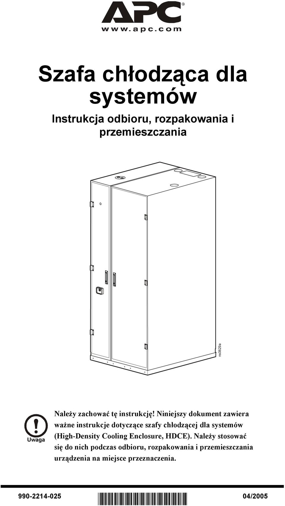 Niniejszy dokument zawiera ważne instrukcje dotyczące szafy chłodzącej dla systemów (High-Density