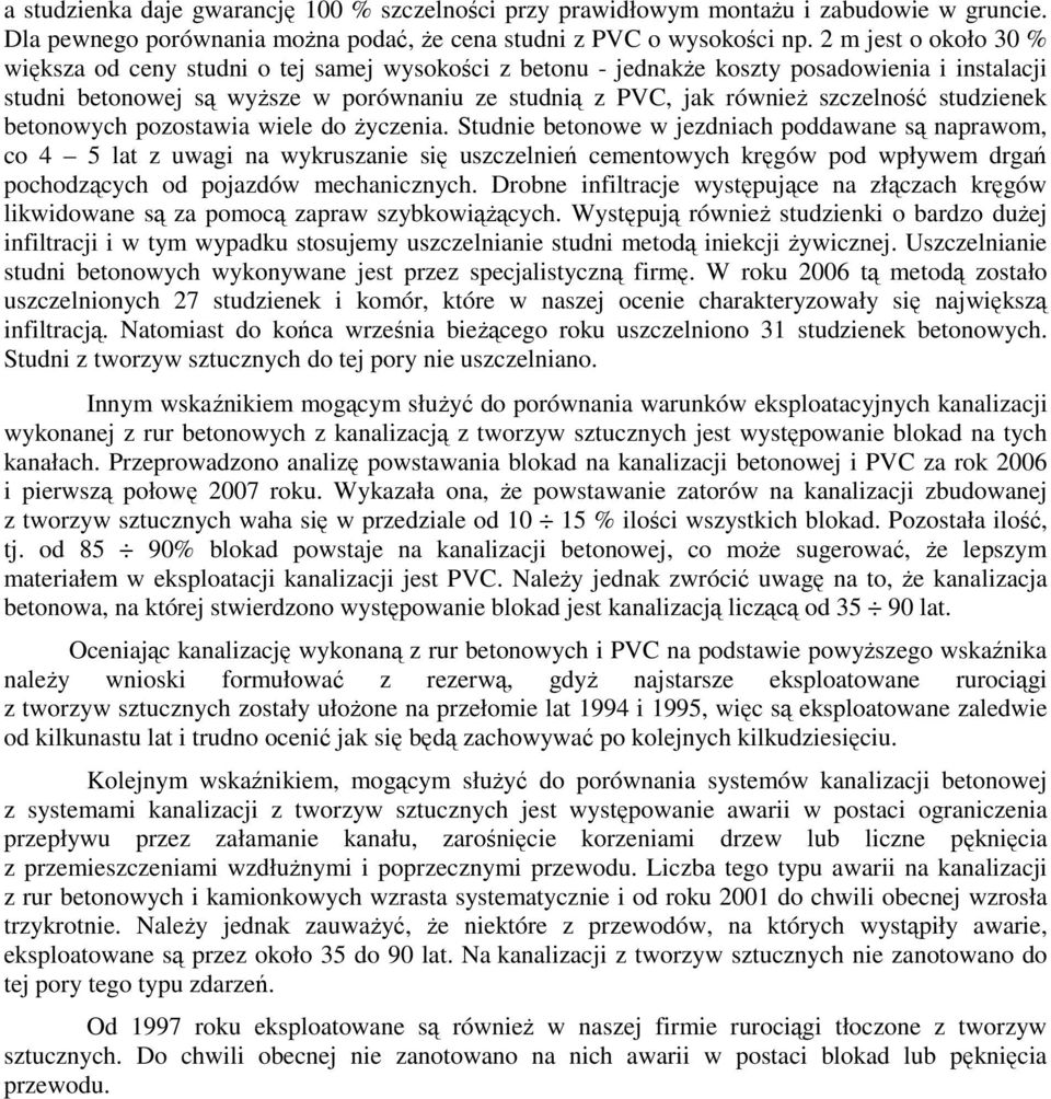 szczelność studzienek betonowych pozostawia wiele do życzenia.