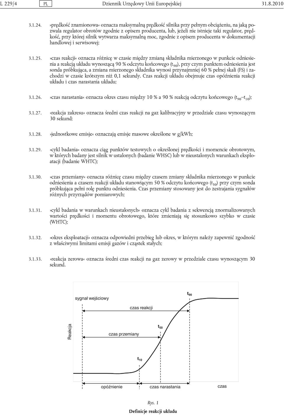 której silnik wytwarza maksymalną moc, zgodnie z opisem producenta w dokumentacji handlowej i serwisowej; 3.1.25.