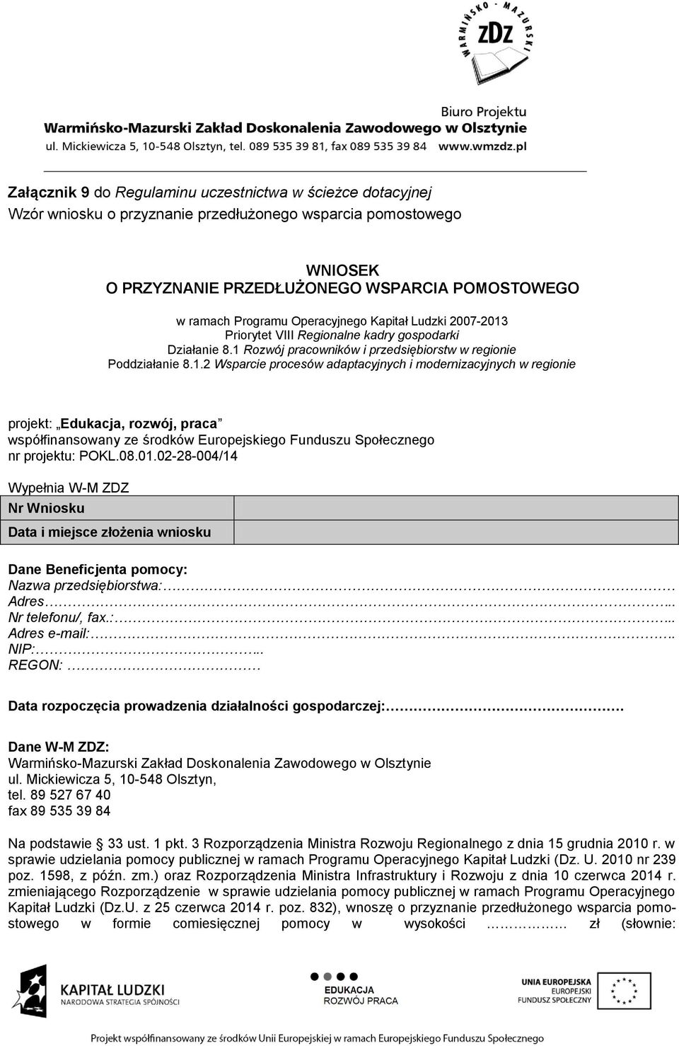 Priorytet VIII Regionalne kadry gospodarki Działanie 8.1 