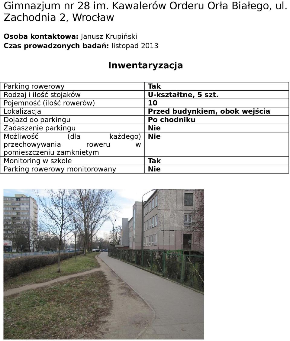 rowerowy Tak Rodzaj i ilość stojaków U-kształtne, 5 szt.