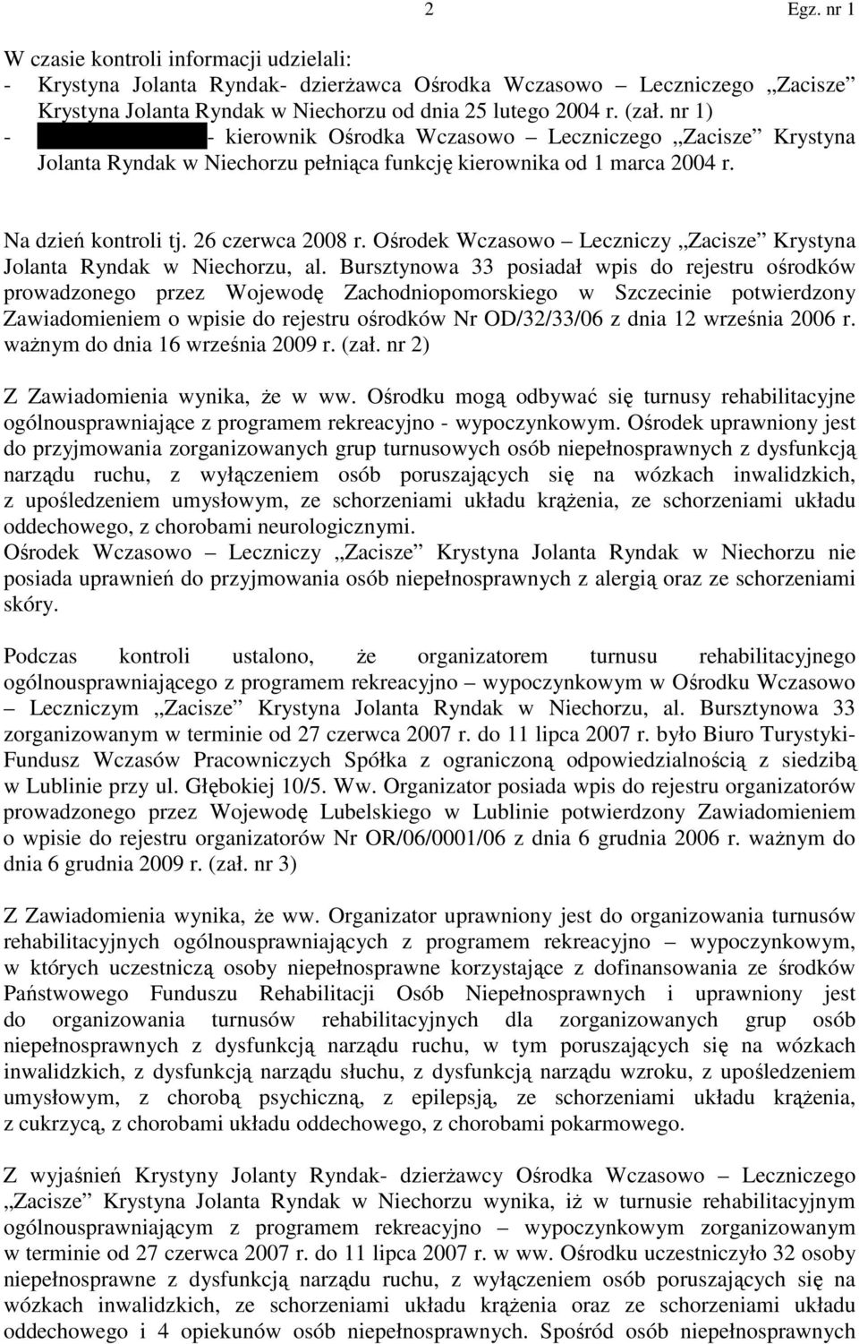 Ośrodek Wczasowo Leczniczy Zacisze Krystyna Jolanta Ryndak w Niechorzu, al.