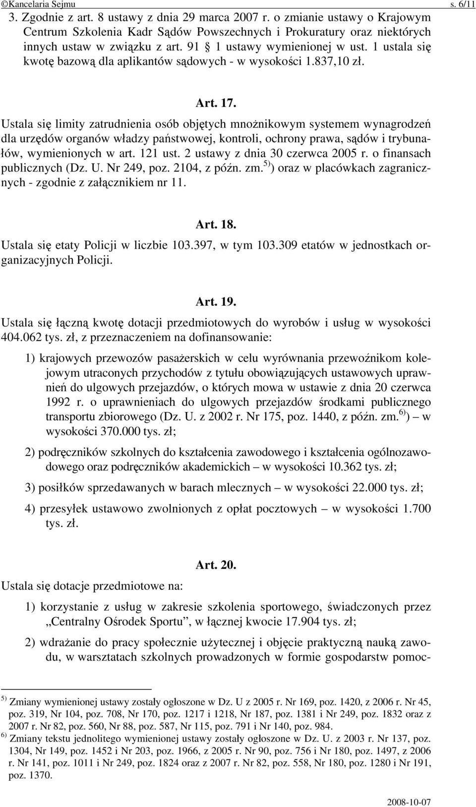 1 ustala się kwotę bazową dla aplikantów sądowych - w wysokości 1.837,10 zł. Art. 17.