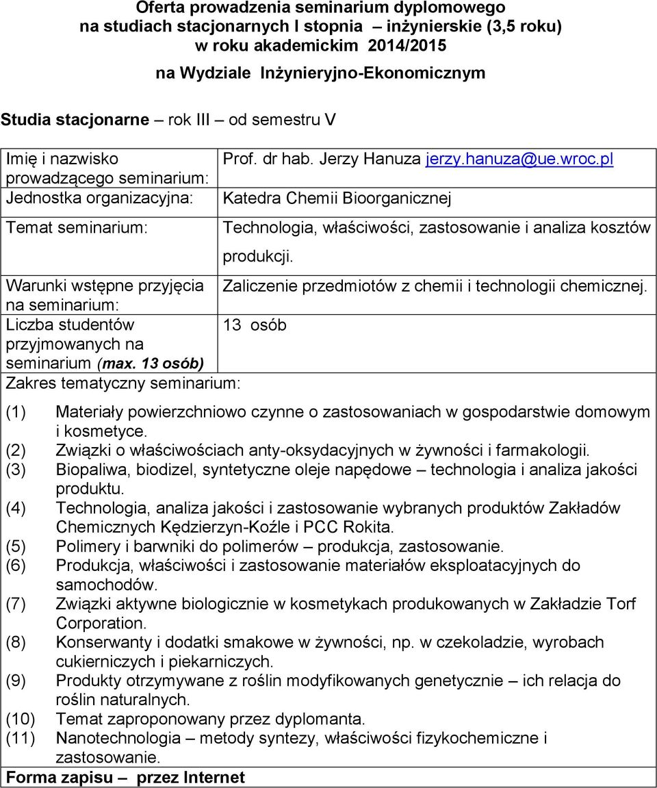 syntetyczne oleje napędowe technologia i analiza jakości produktu (4) Technologia, analiza jakości i zastosowanie wybranych produktów Zakładów Chemicznych Kędzierzyn-Koźle i PCC Rokita (5) Polimery i