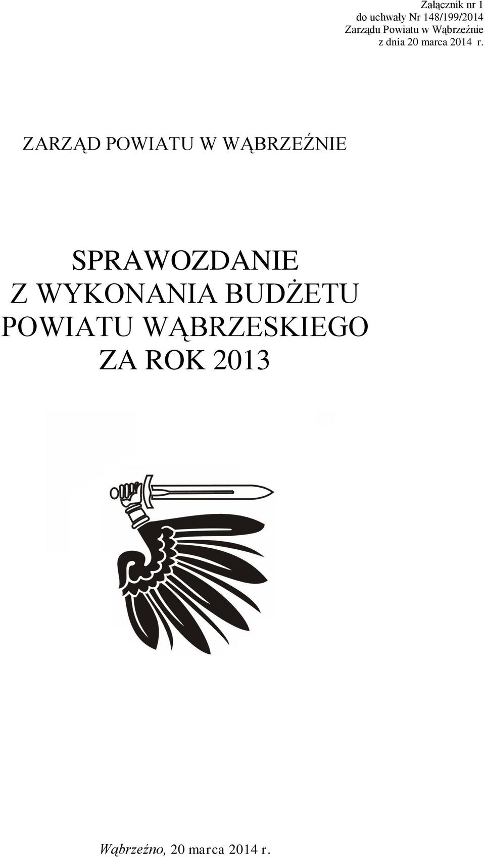 ZARZĄD POWIATU W WĄBRZEŹNIE SPRAWOZDANIE Z WYKONANIA