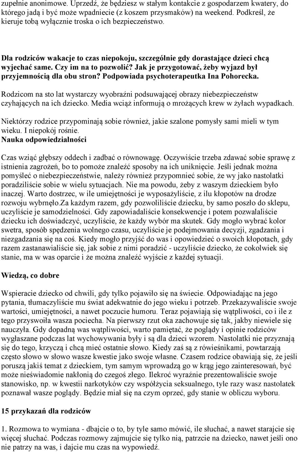 Jak je przygotować, żeby wyjazd był przyjemnością dla obu stron? Podpowiada psychoterapeutka Ina Pohorecka.