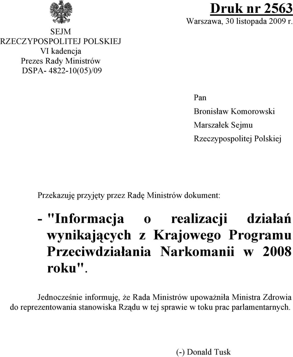 "Informacja o realizacji działań wynikających z Krajowego Programu Przeciwdziałania Narkomanii w 2008 roku".