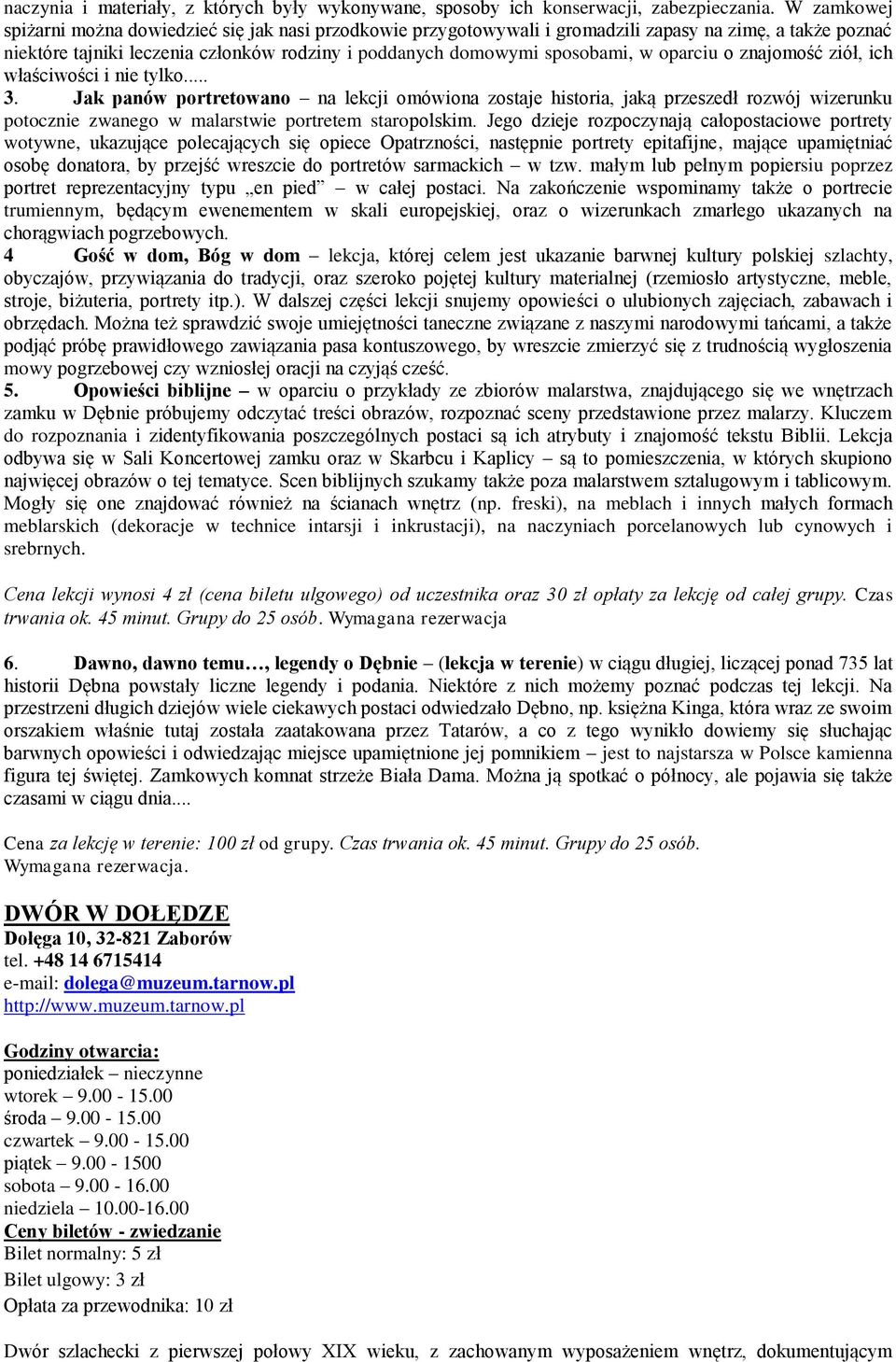 oparciu o znajomość ziół, ich właściwości i nie tylko... 3.