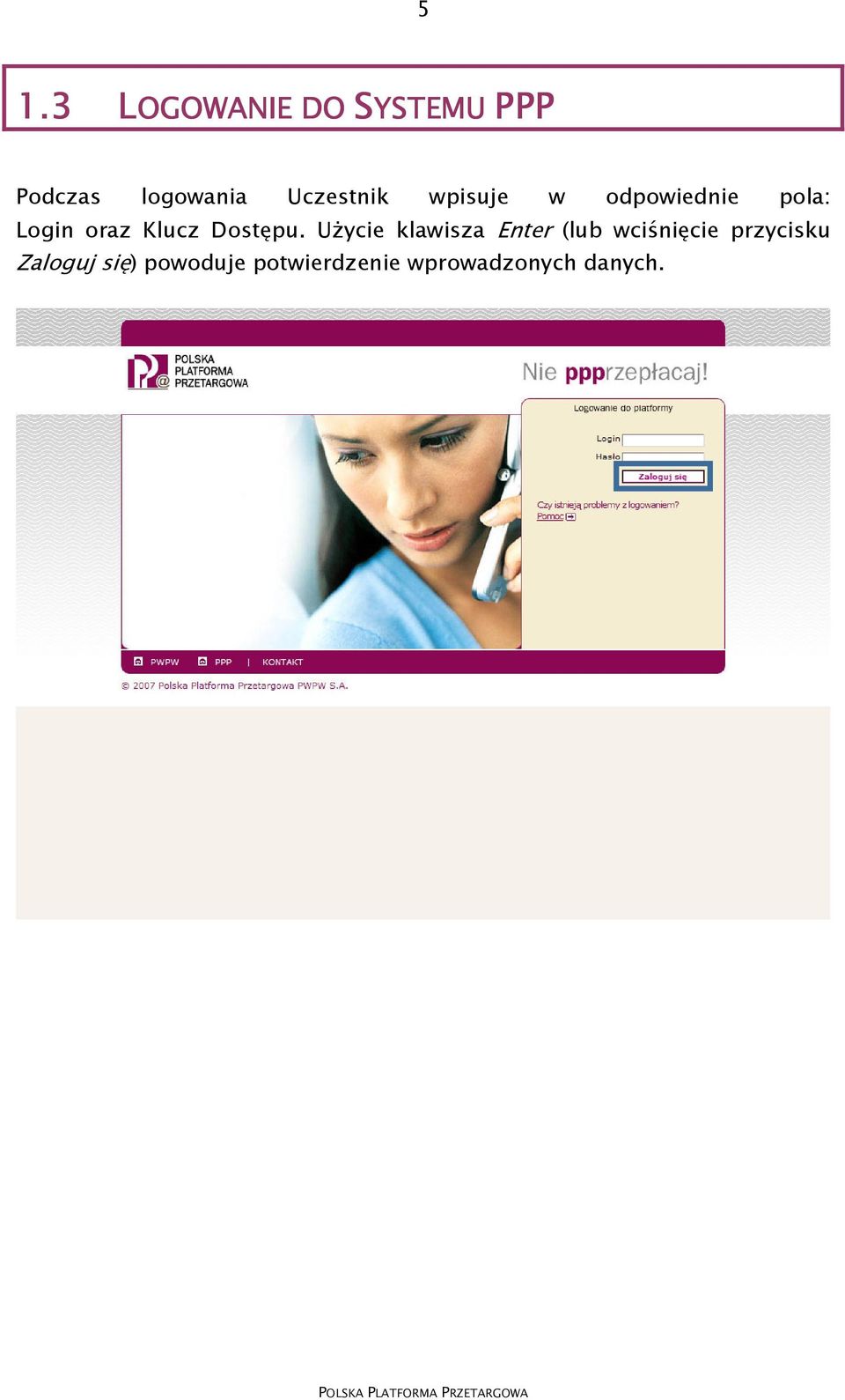 Uczestnik wpisuje w odpowiednie pola: Login oraz Klucz