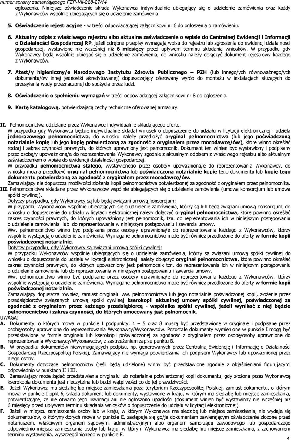 do ogłoszenia o zamówieniu. 6.