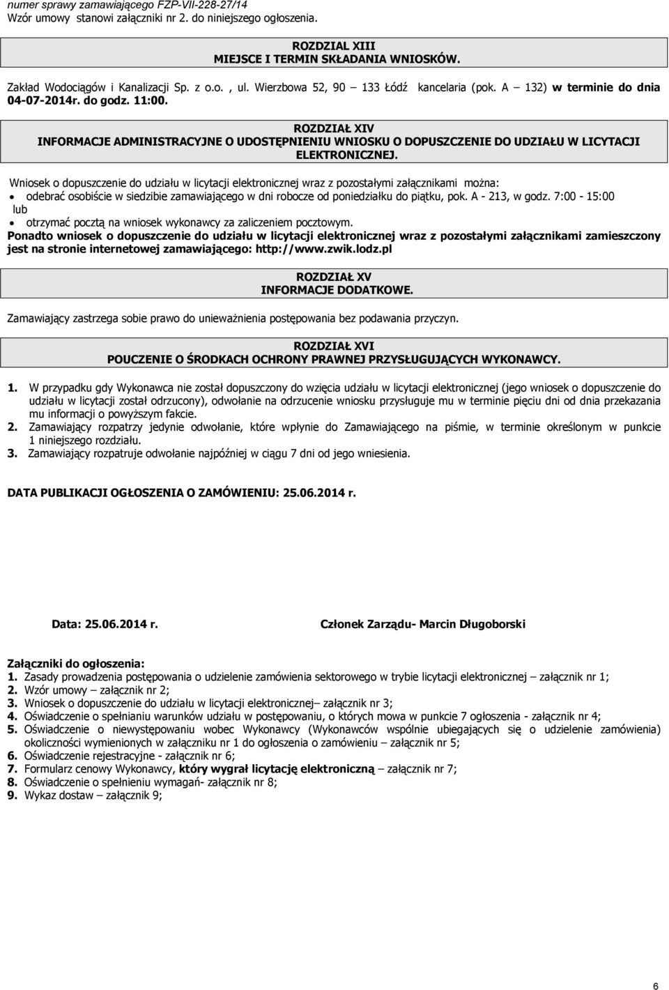 ROZDZIAŁ XIV INFORMACJE ADMINISTRACYJNE O UDOSTĘPNIENIU WNIOSKU O DOPUSZCZENIE DO UDZIAŁU W LICYTACJI ELEKTRONICZNEJ.