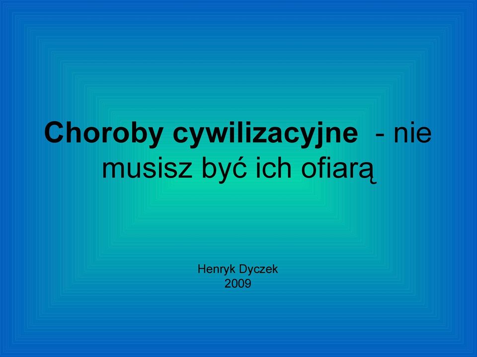 nie musisz być