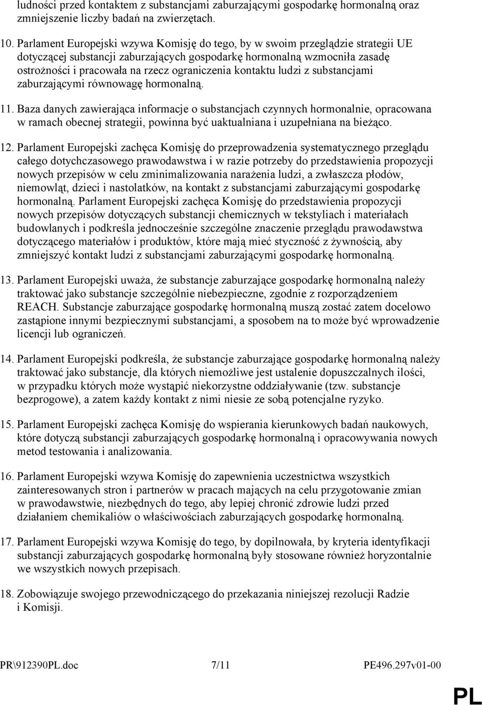ograniczenia kontaktu ludzi z substancjami zaburzającymi równowagę hormonalną. 11.