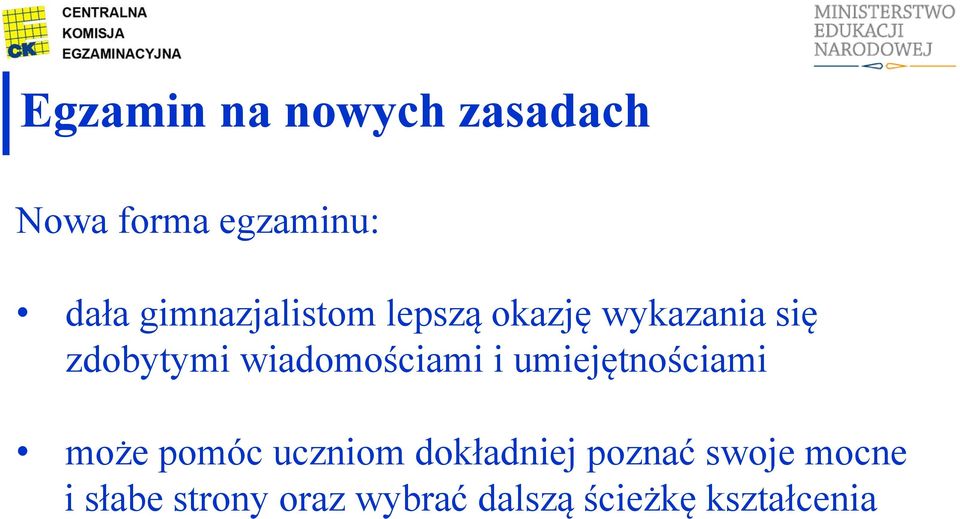 wiadomościami i umiejętnościami może pomóc uczniom