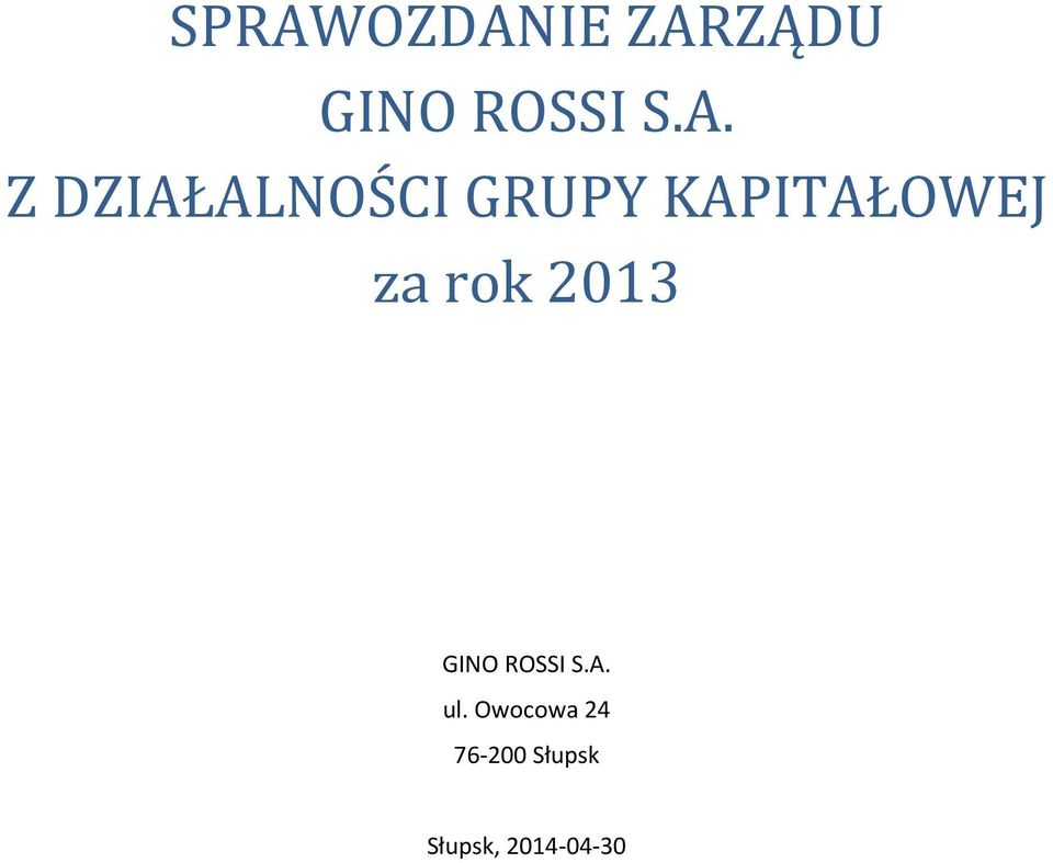 rok 2013 GINO ROSSI S.A. ul.