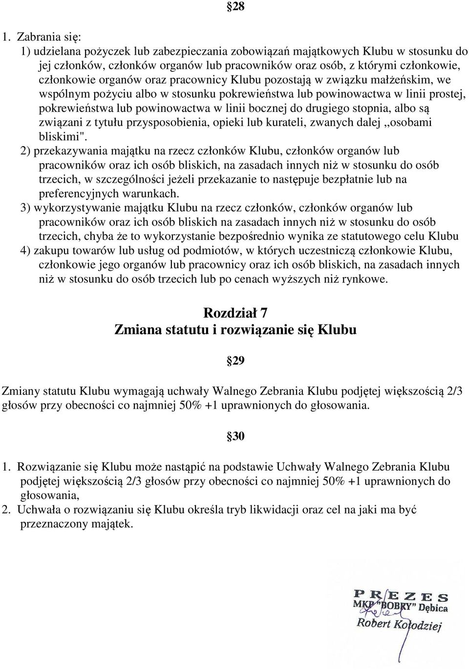 drugiego stopnia, albo są związani z tytułu przysposobienia, opieki lub kurateli, zwanych dalej,,osobami bliskimi".