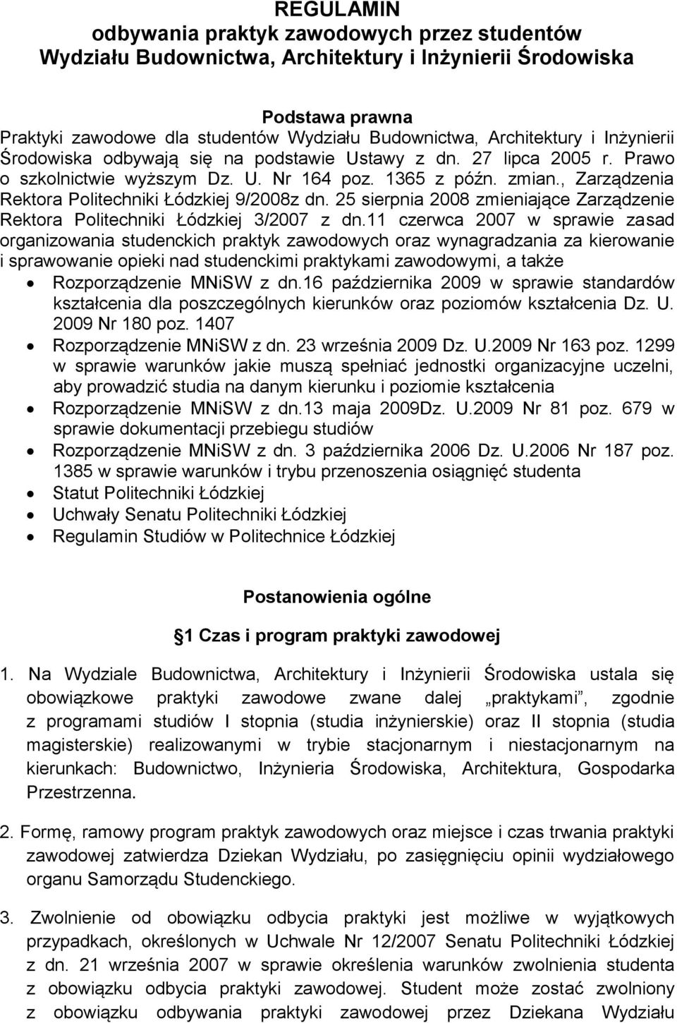 25 sierpnia 2008 zmieniające Zarządzenie Rektora Politechniki Łódzkiej 3/2007 z dn.