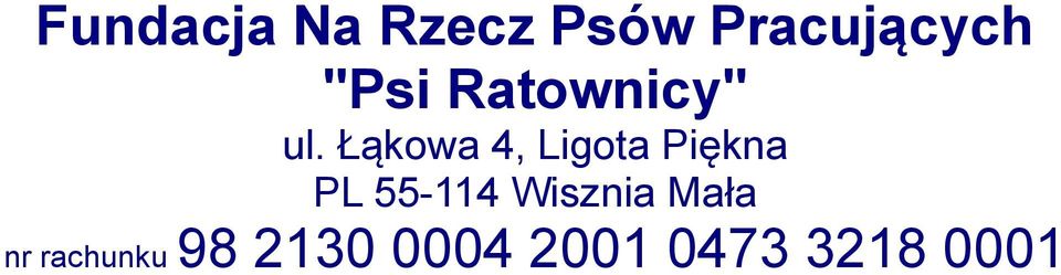 Łąkowa 4, Ligota Piękna PL 55-114