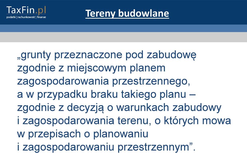 planu zgodnie z decyzją o warunkach zabudowy i zagospodarowania terenu,