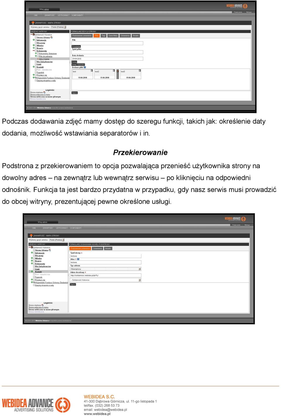 Przekierowanie Podstrona z przekierowaniem to opcja pozwalająca przenieść użytkownika strony na dowolny adres