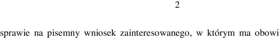 Interpretacja zaś wyraża ocenę stanowiska wnioskodawcy wraz z uzasadnieniem prawnym tej oceny (w razie negatywnej oceny interpretacja indywidualna wskazuje prawidłowe stanowisko wraz z uzasadnieniem