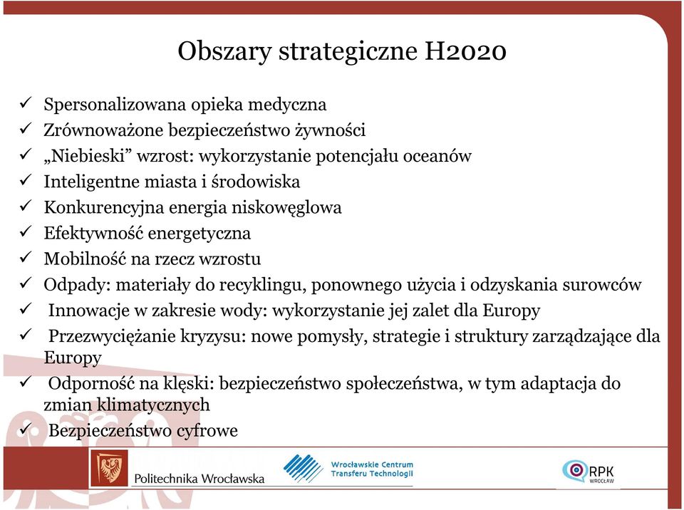 recyklingu, ponownego użycia i odzyskania surowców Innowacje w zakresie wody: wykorzystanie jej zalet dla Europy Przezwyciężanie kryzysu: nowe