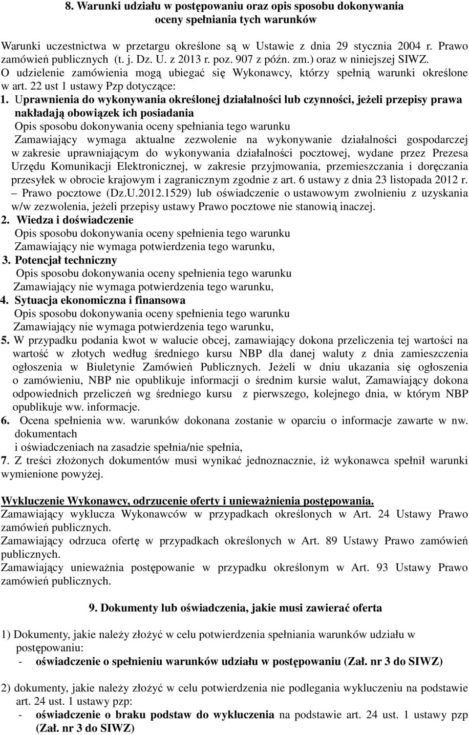22 ust 1 ustawy Pzp dotyczące: 1.