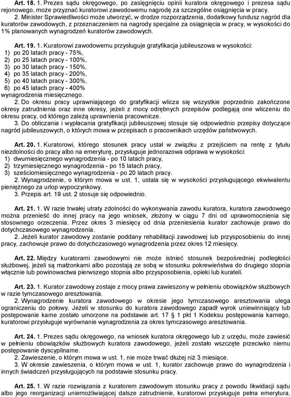 planowanych wynagrodzeń kuratorów zawodowych. Art. 19