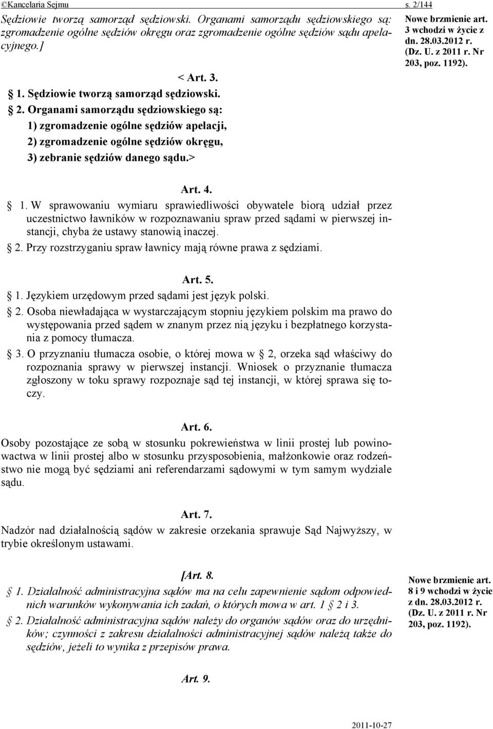 > Nowe brzmienie art. 3 wchodzi w życie z dn. 28.03.2012 r. (Dz. U. z 2011 r. Nr 203, poz. 11