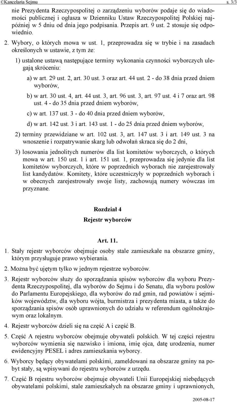 Przepis art. 9 ust. 2 stosuje się odpowiednio. 2. Wybory, o których mowa w ust.