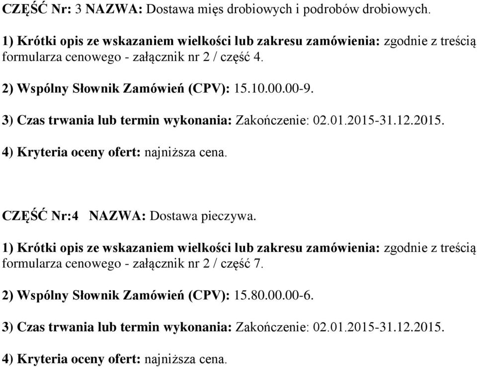 2) Wspólny Słownik Zamówień (CPV): 15.10.00.00-9.