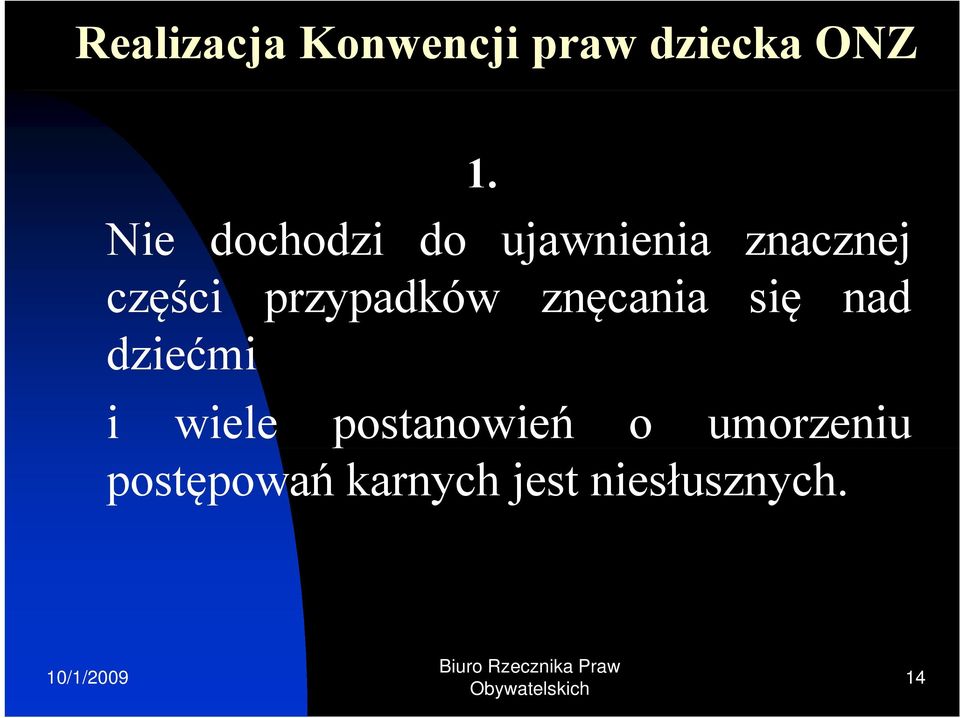 przypadków znęcania się nad dziećmi i wiele