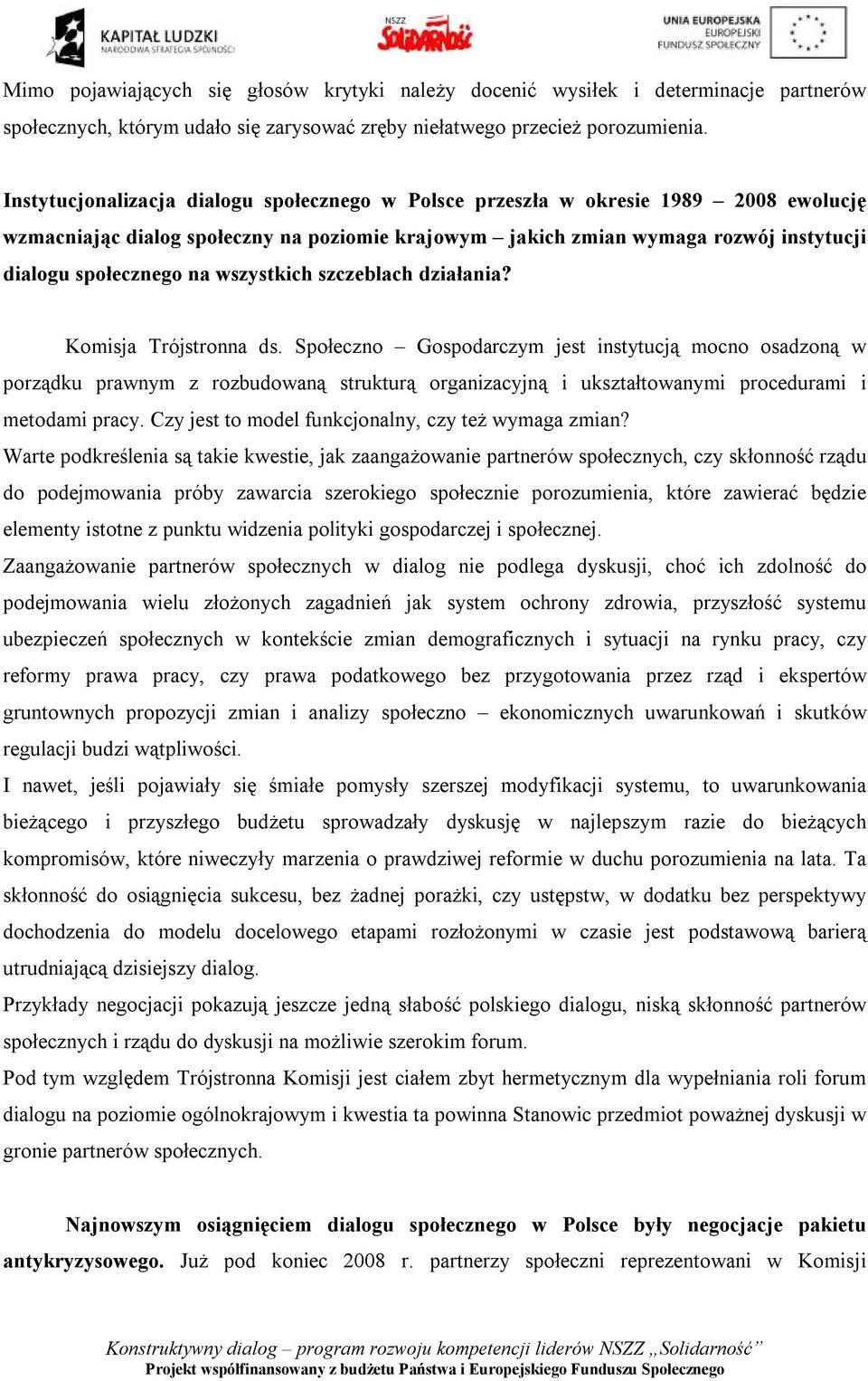 wszystkich szczeblach działania? Komisja Trójstronna ds.