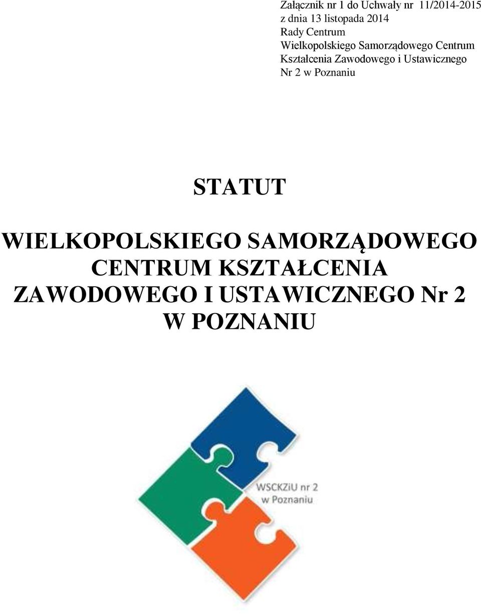 Zawodowego i Ustawicznego Nr 2 w Poznaniu STATUT WIELKOPOLSKIEGO